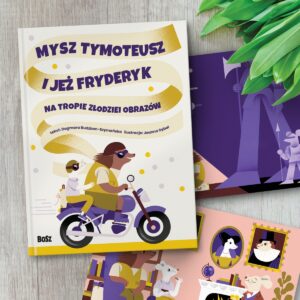 Mysz Tymoteusz i jeż Fryderyk. Na tropie złodziei obrazów