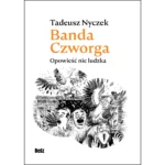 Banda Czworga. Opowieść nie ludzka