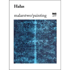 Hałas. Malarstwo
