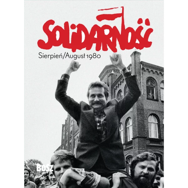 Solidarność. Sierpień_August 1980 - miniatura albumu Solidarność. Sierpień_August 1980 - miniatura albumu