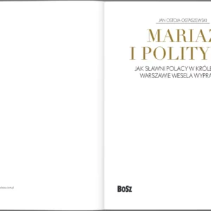 Mariaż i polityka: Jak sławni Polacy w królewskiej Warszawie wesela wyprawiali - obrazek 2