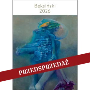 Zdzisław Beksiński 2026 kalendarz luksusowy przedsprzedaz