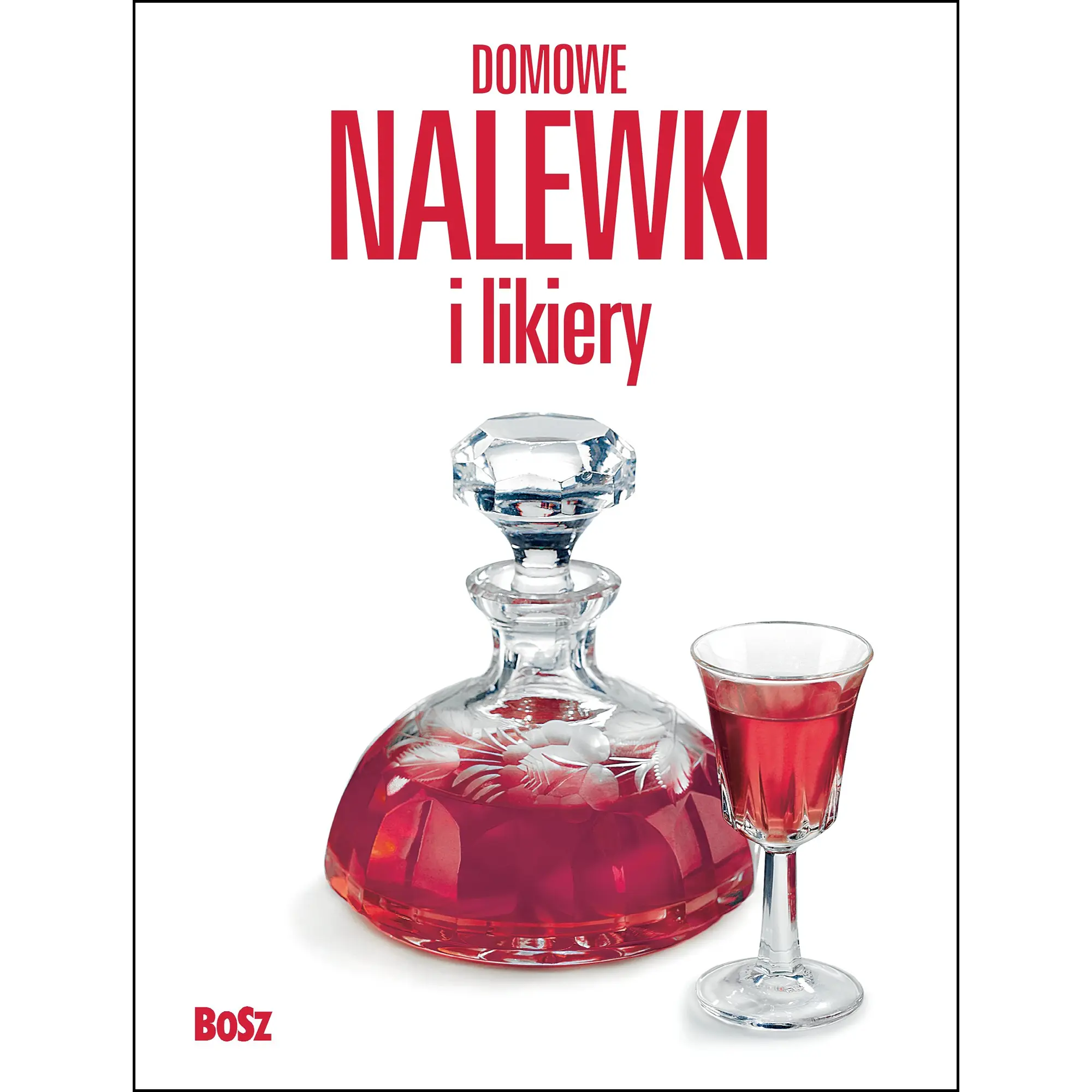 Domowe nalewki i likiery