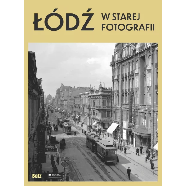 Łódź w starej fotografii