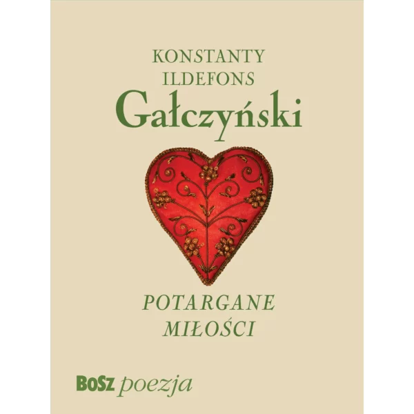 Gałczyński. Potargane Miłości